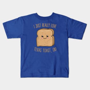 I Just Really Love Texas toast, OK! Kawaii Texas toast Kids T-Shirt